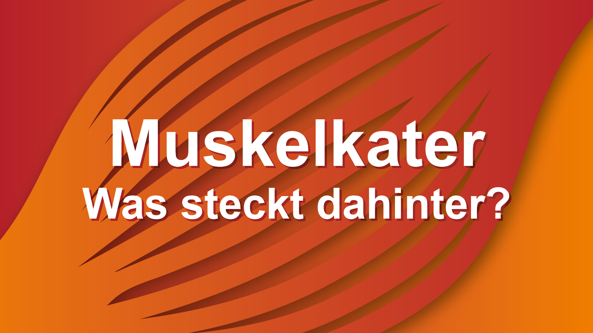 Read more about the article Muskelkater
